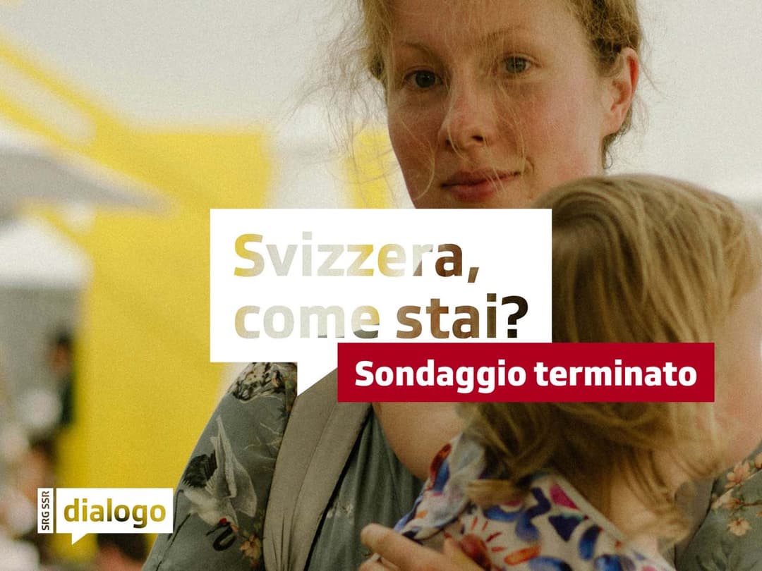 Come va, Svizzera? Sondaggio terminato